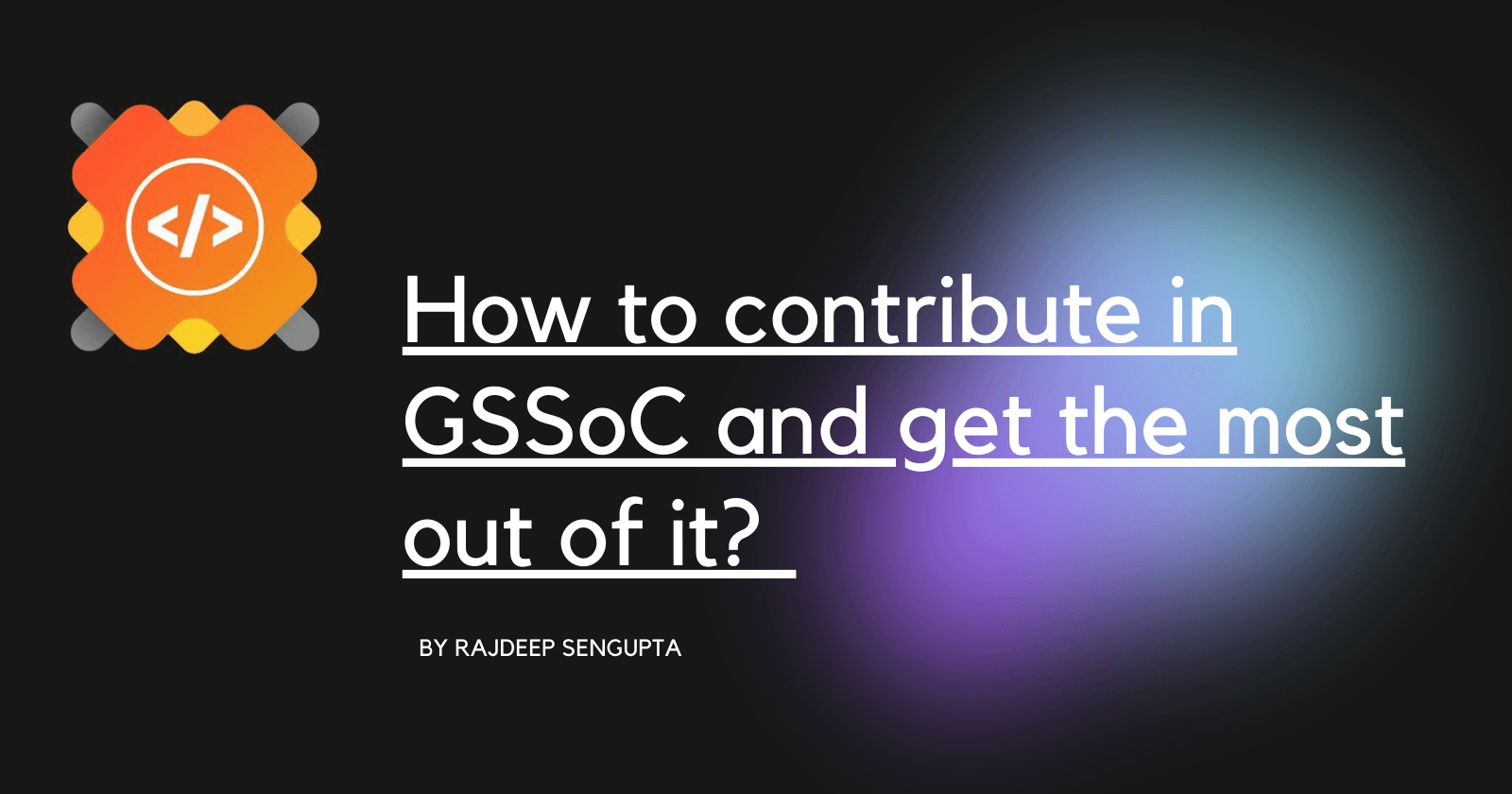 How to contribute in GSSoC and get the most out of it?π